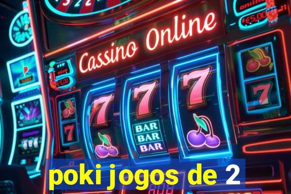 poki jogos de 2